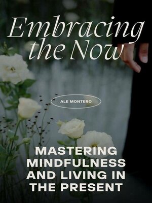 cover image of Embracing the Now